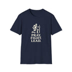 Pray. Fight. Lead. T-Shirt