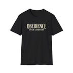 Obedience Over Comfort T-Shirt