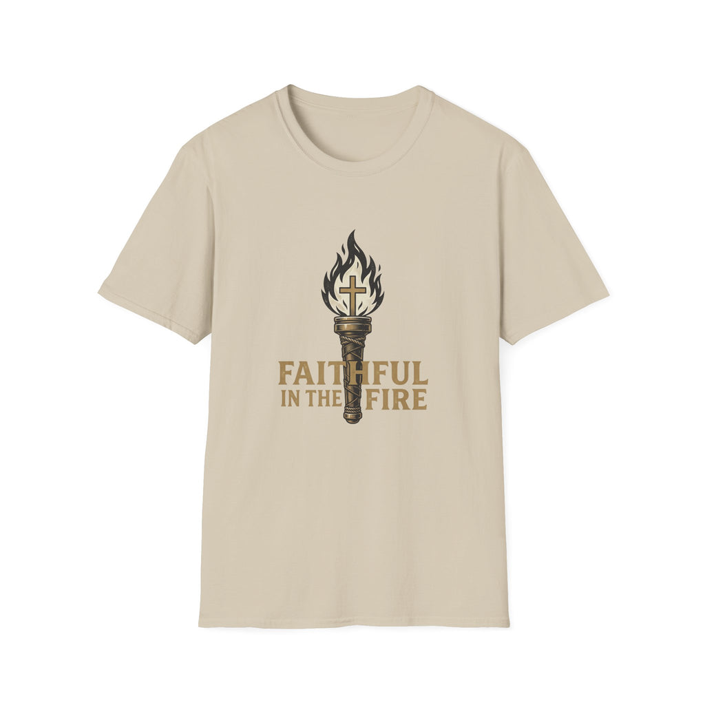 Faithful In The Fire T-Shirt
