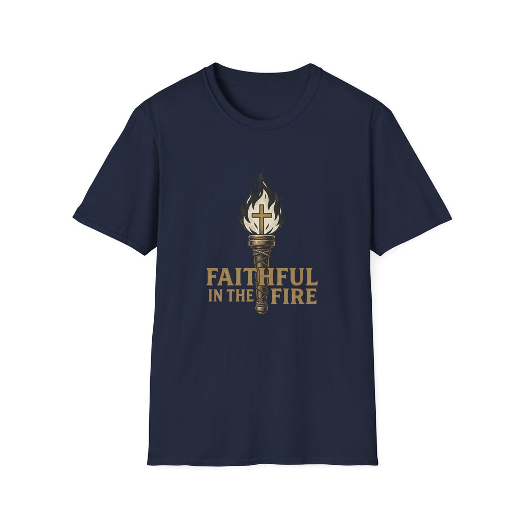 Faithful In The Fire T-Shirt