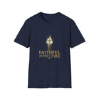Faithful In The Fire T-Shirt