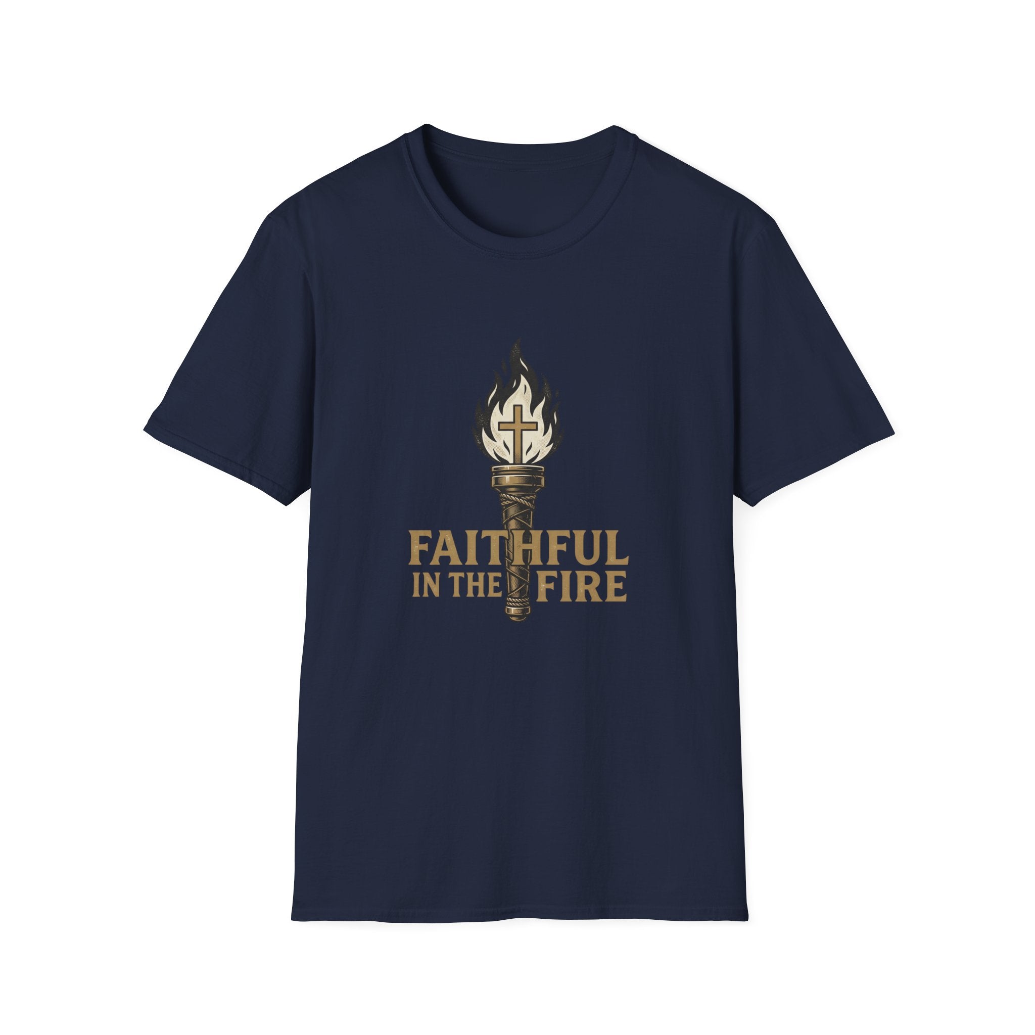 Faithful In The Fire T-Shirt