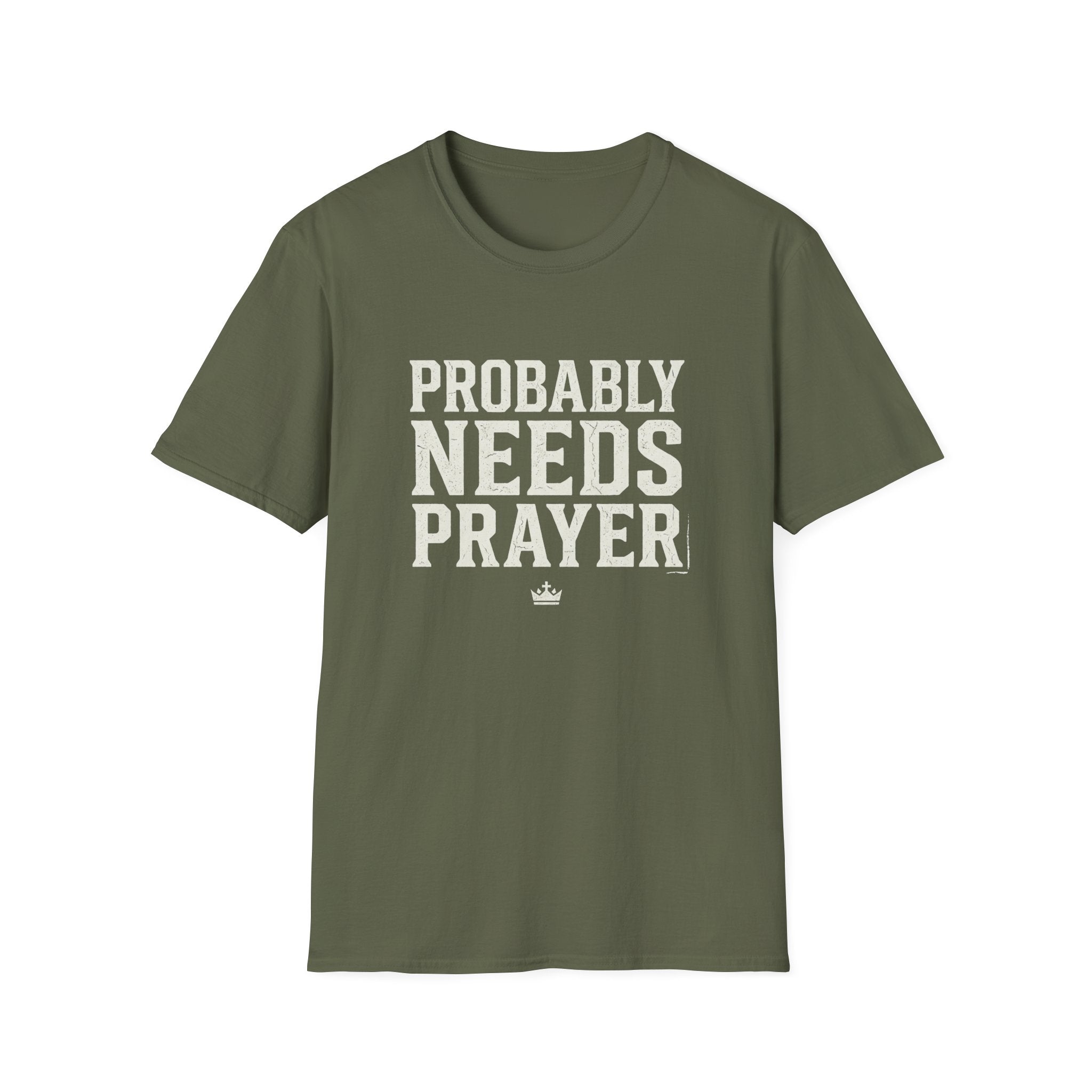 Probably Needs Prayer T-Shirt