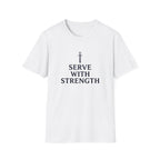 Serve With Strength T-Shirt