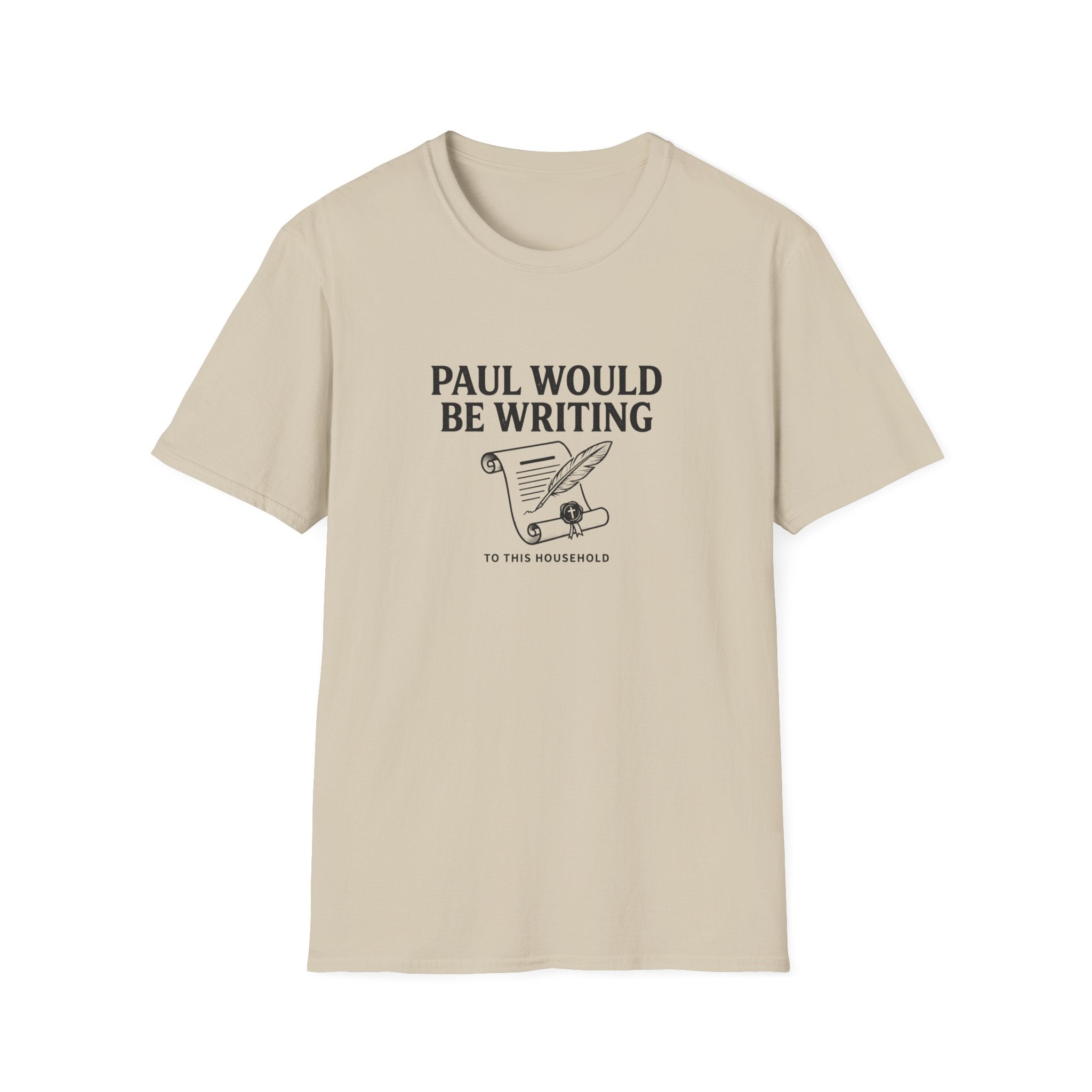 Paul Would Be Writing T-Shirt