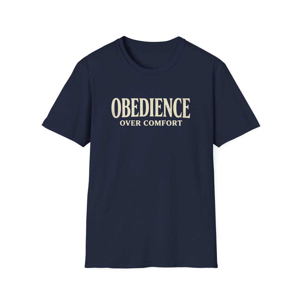 Obedience Over Comfort T-Shirt