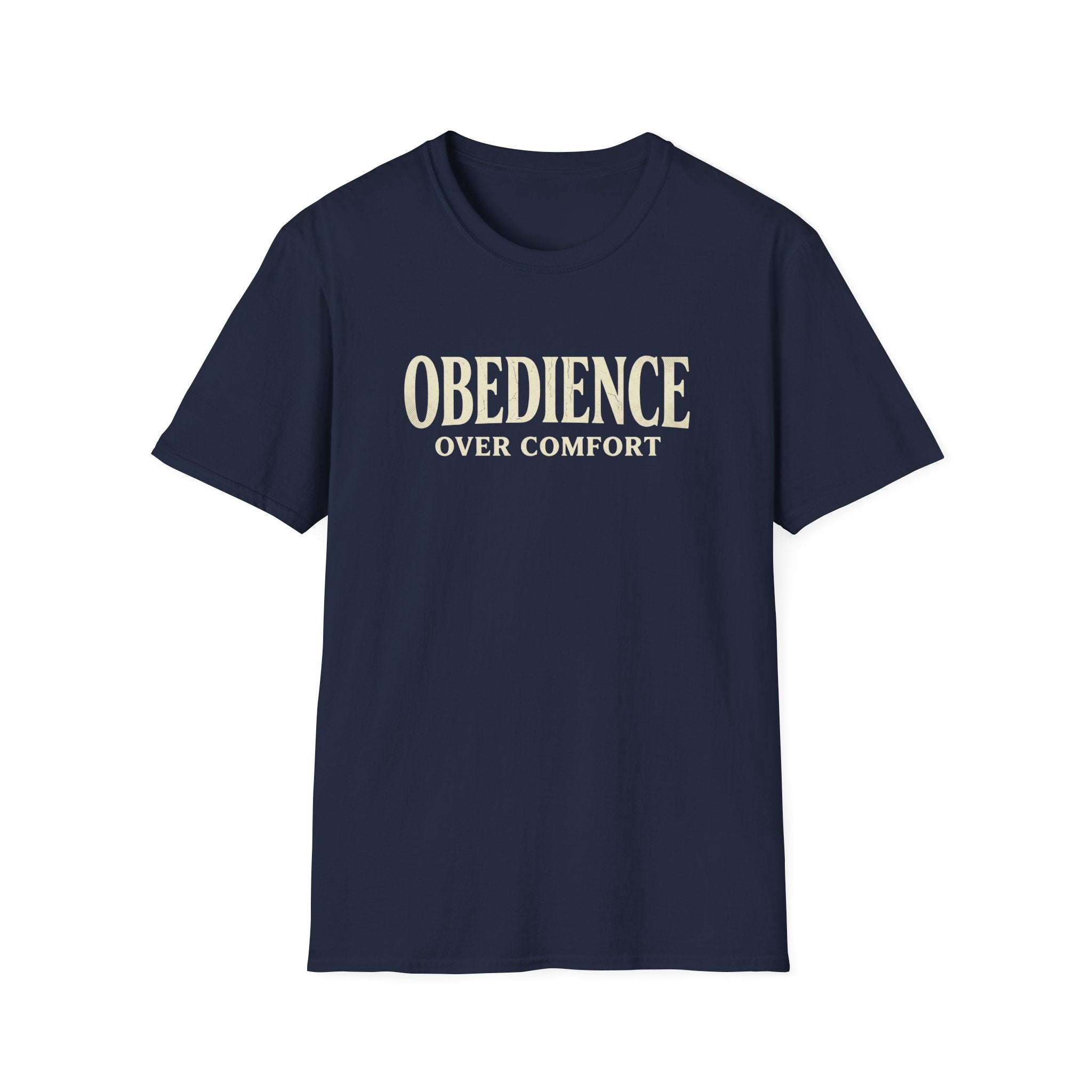 Obedience Over Comfort T-Shirt