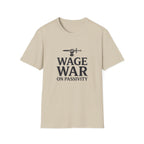 Wage War on Passivity T-Shirt