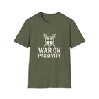 War on Passivity T-Shirt
