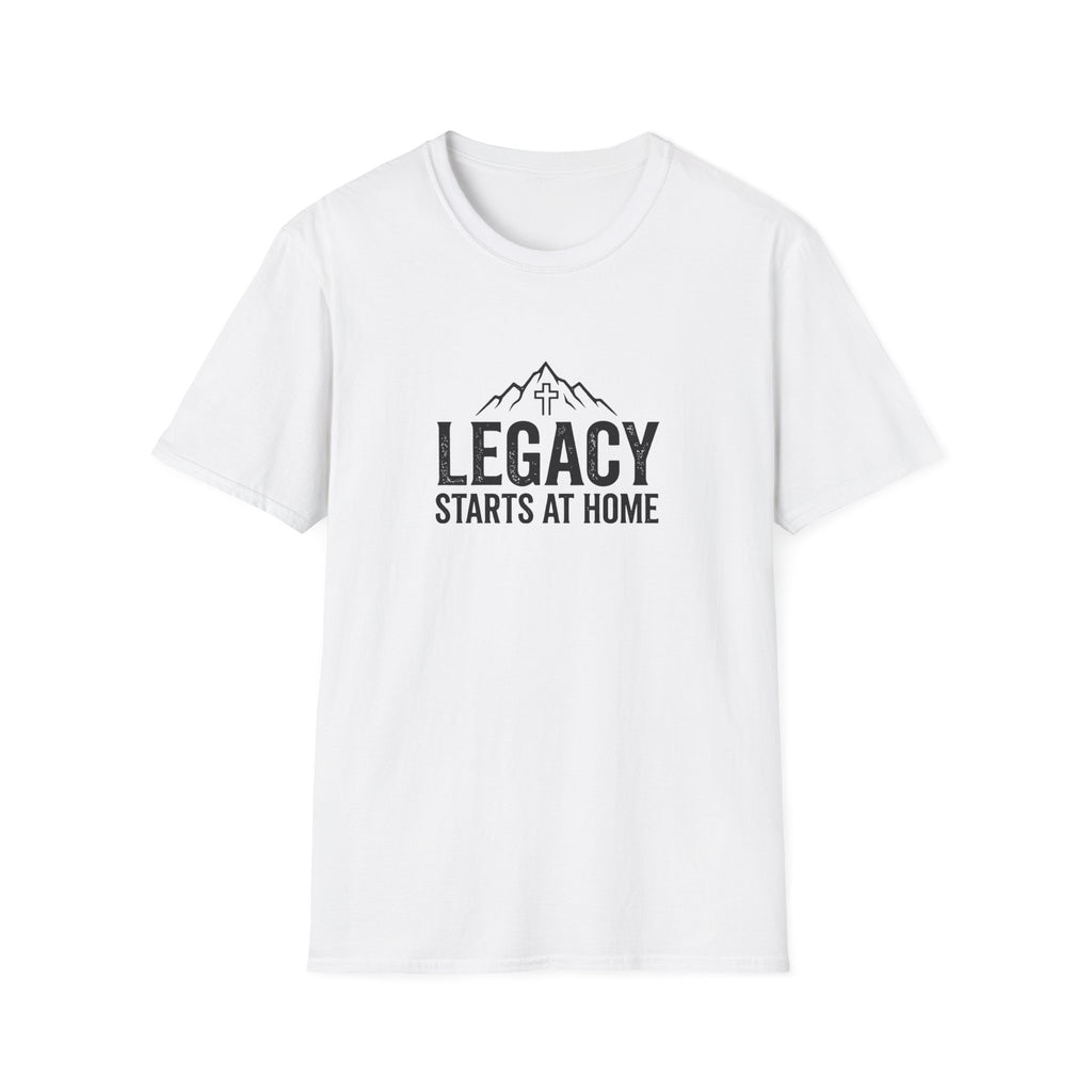 Legacy Starts at Home T-Shirt