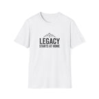 Legacy Starts at Home T-Shirt