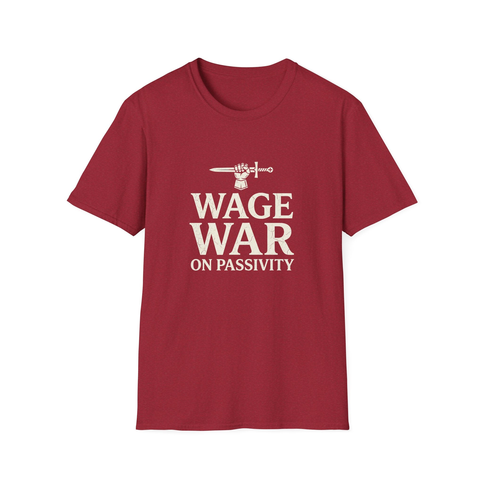 Wage War on Passivity T-Shirt