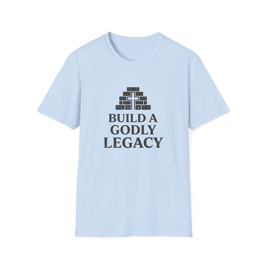 Build A Godly Legacy T-Shirt