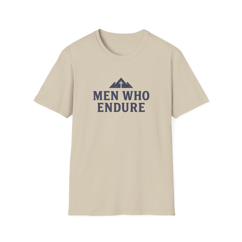 Men Who Endure T-Shirt