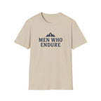 Men Who Endure T-Shirt
