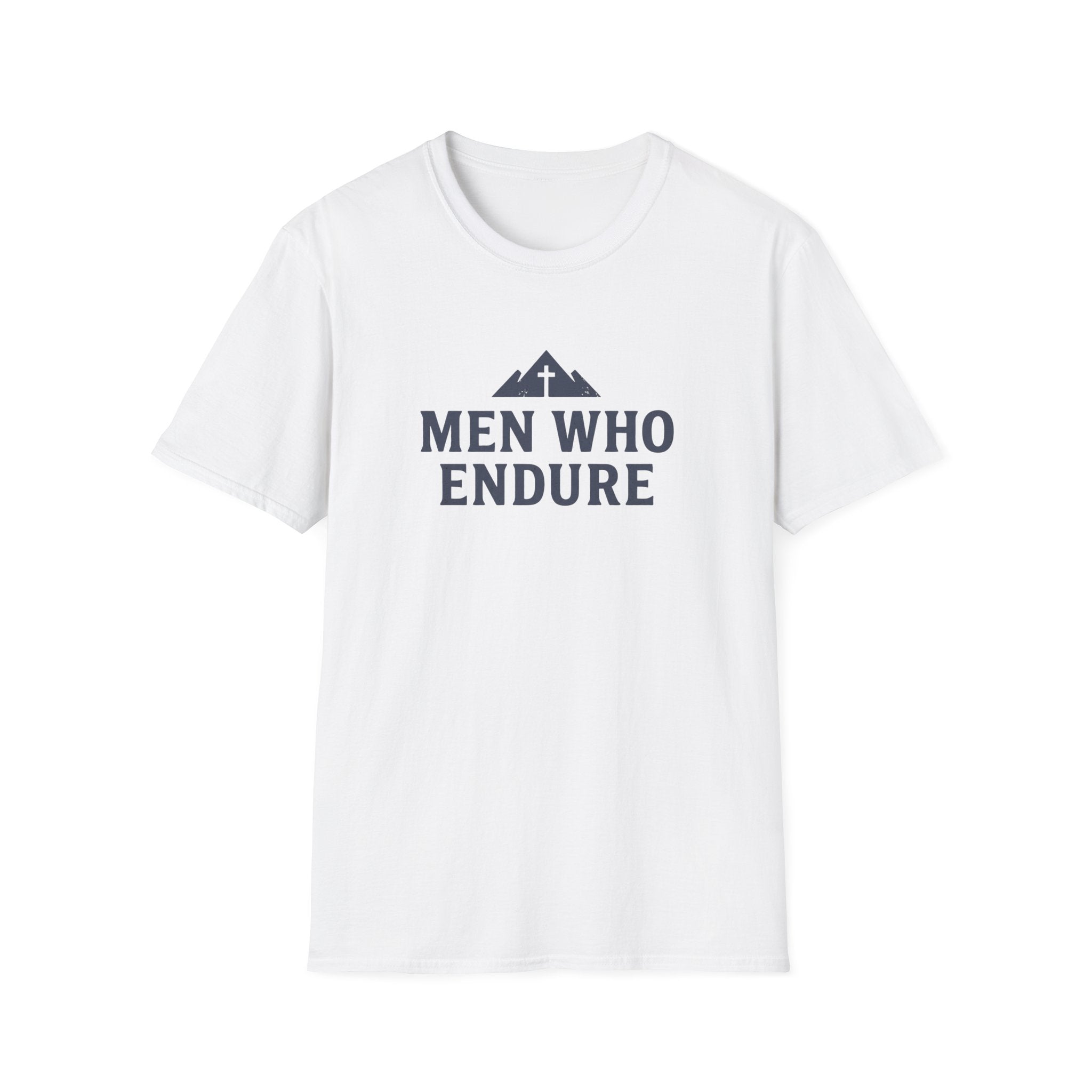 Men Who Endure T-Shirt