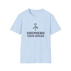 Shepherd Your Home T-Shirt