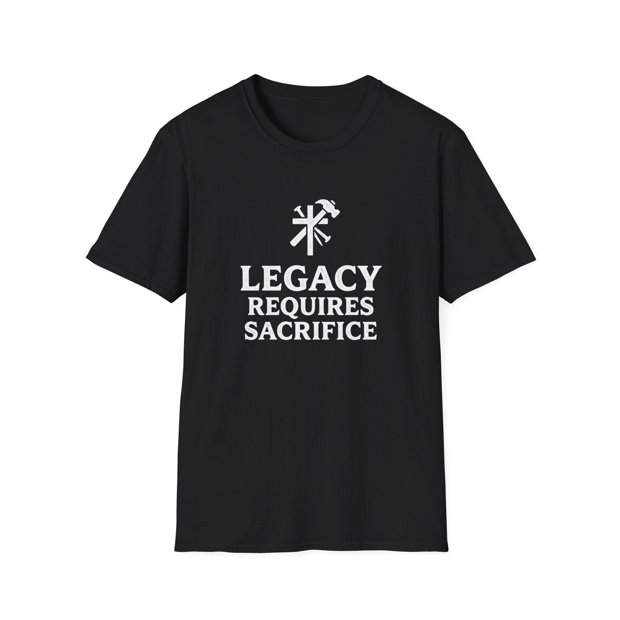 Legacy Requires Sacrifice T-Shirt