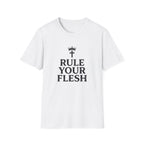Rule Your Flesh T-Shirt