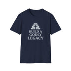 Build A Godly Legacy T-Shirt