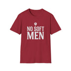 No Soft Men T-Shirt