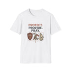 Protect. Provide. Pray. T-Shirt