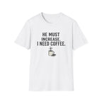 I Need Coffee T-Shirt
