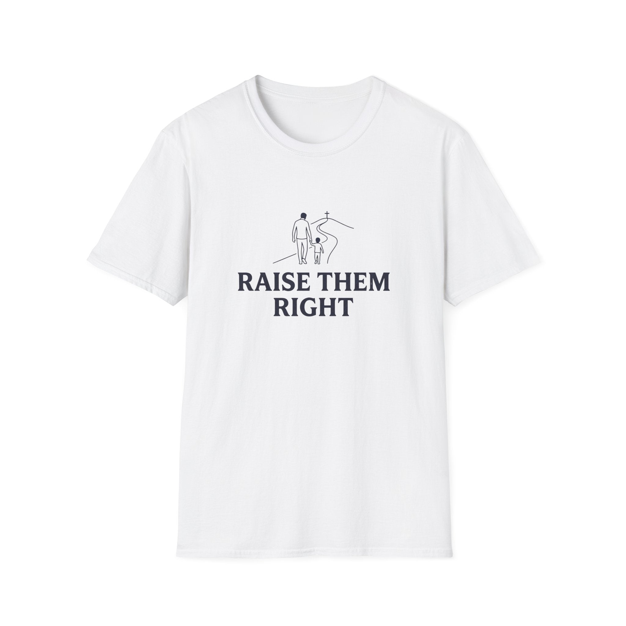 Raise Them Right T-Shirt