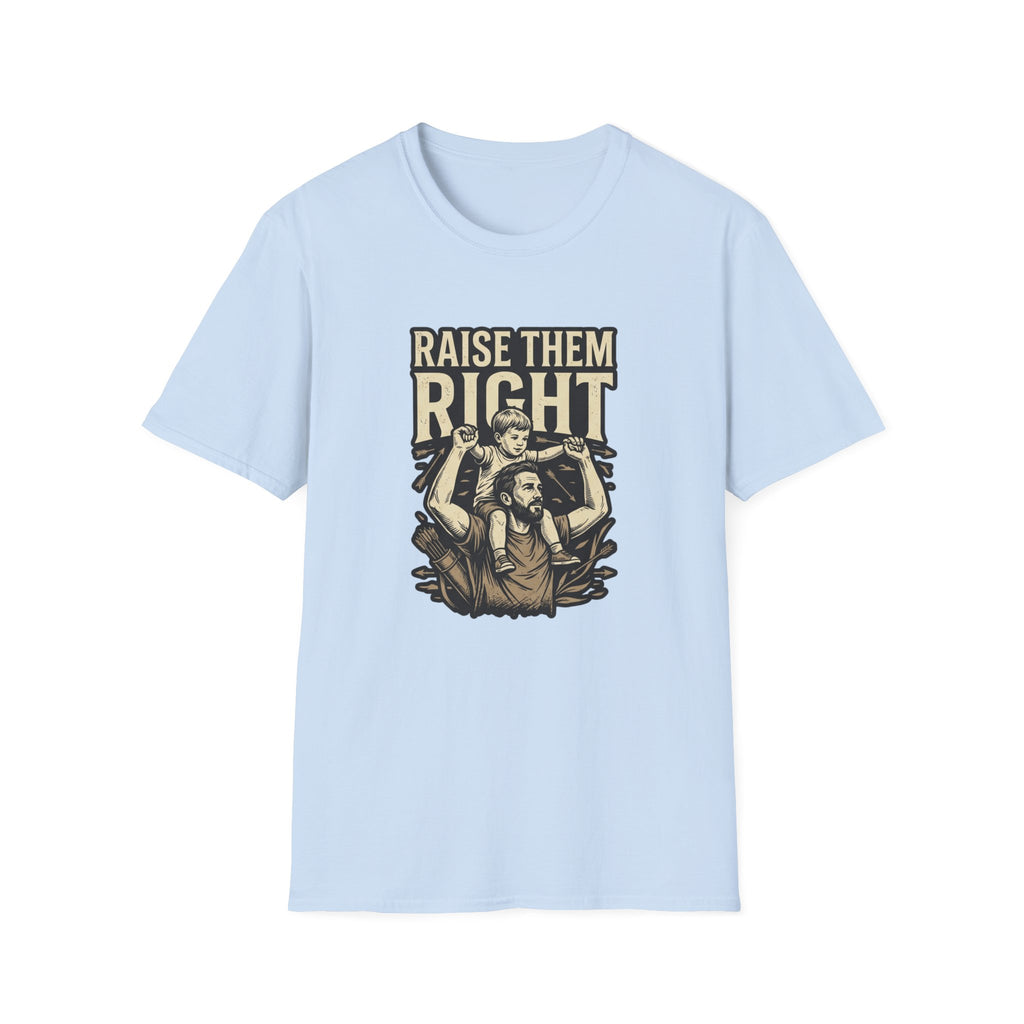 Raise Them Right T-Shirt