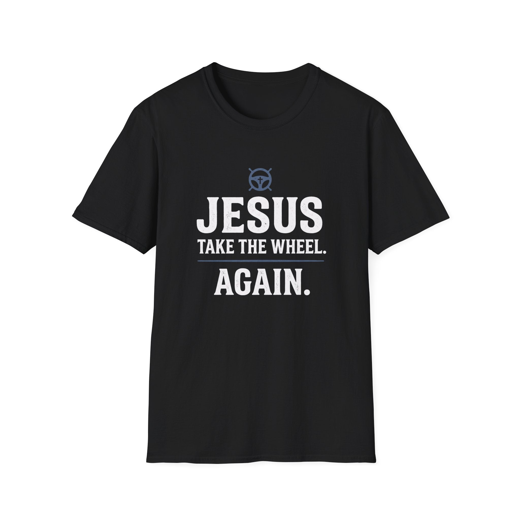 Again. T-Shirt