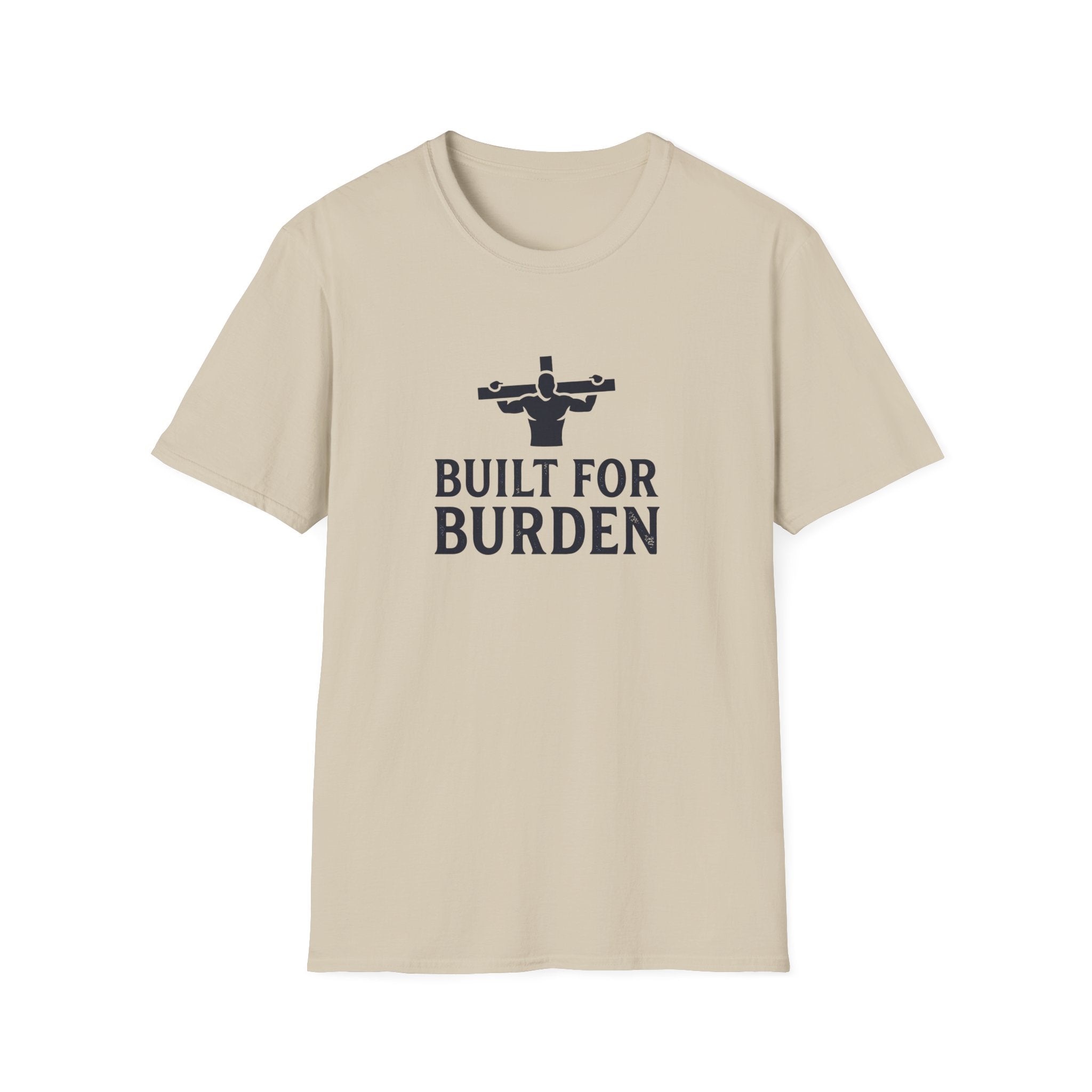 Built For Burden T-Shirt