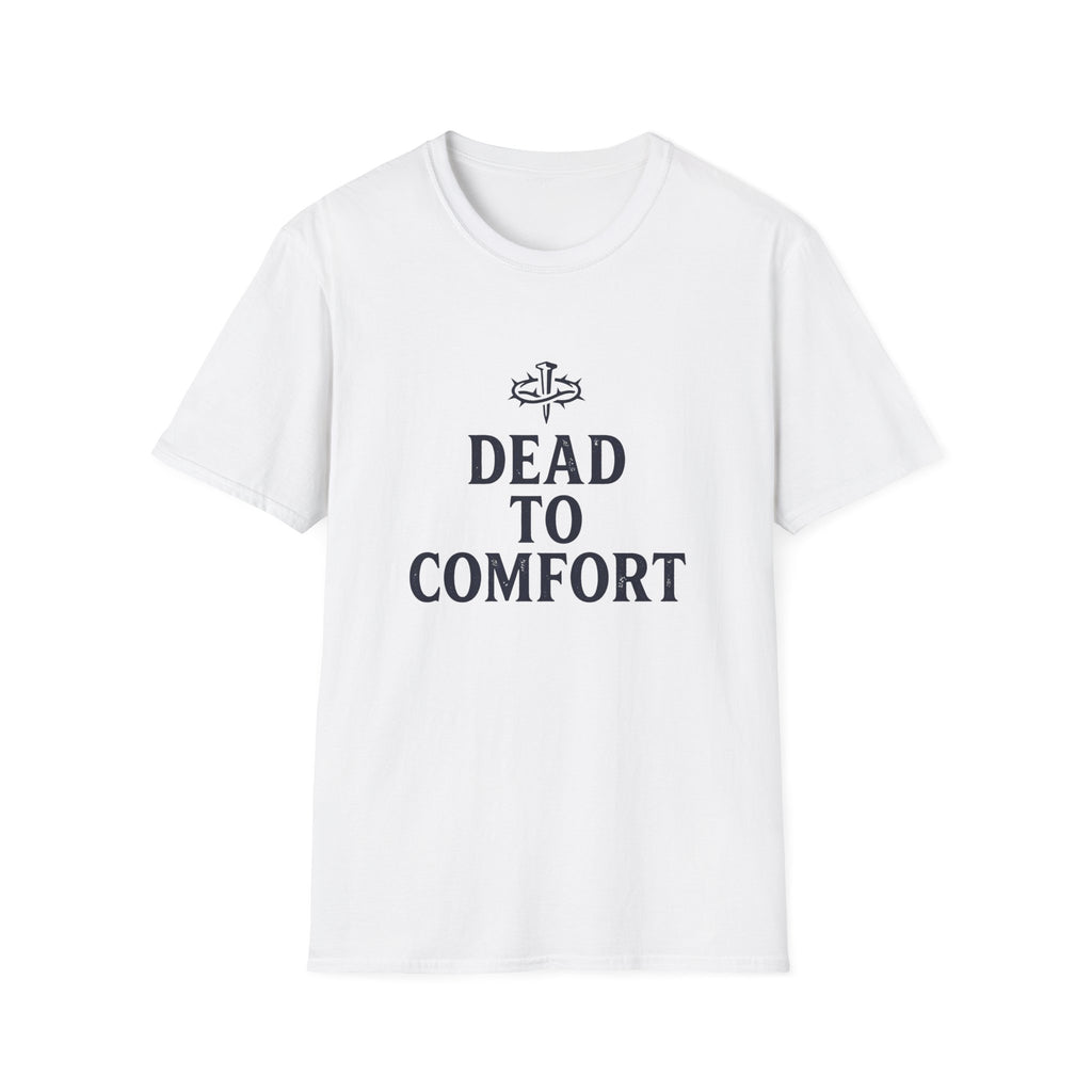 Dead to Comfort T-Shirt