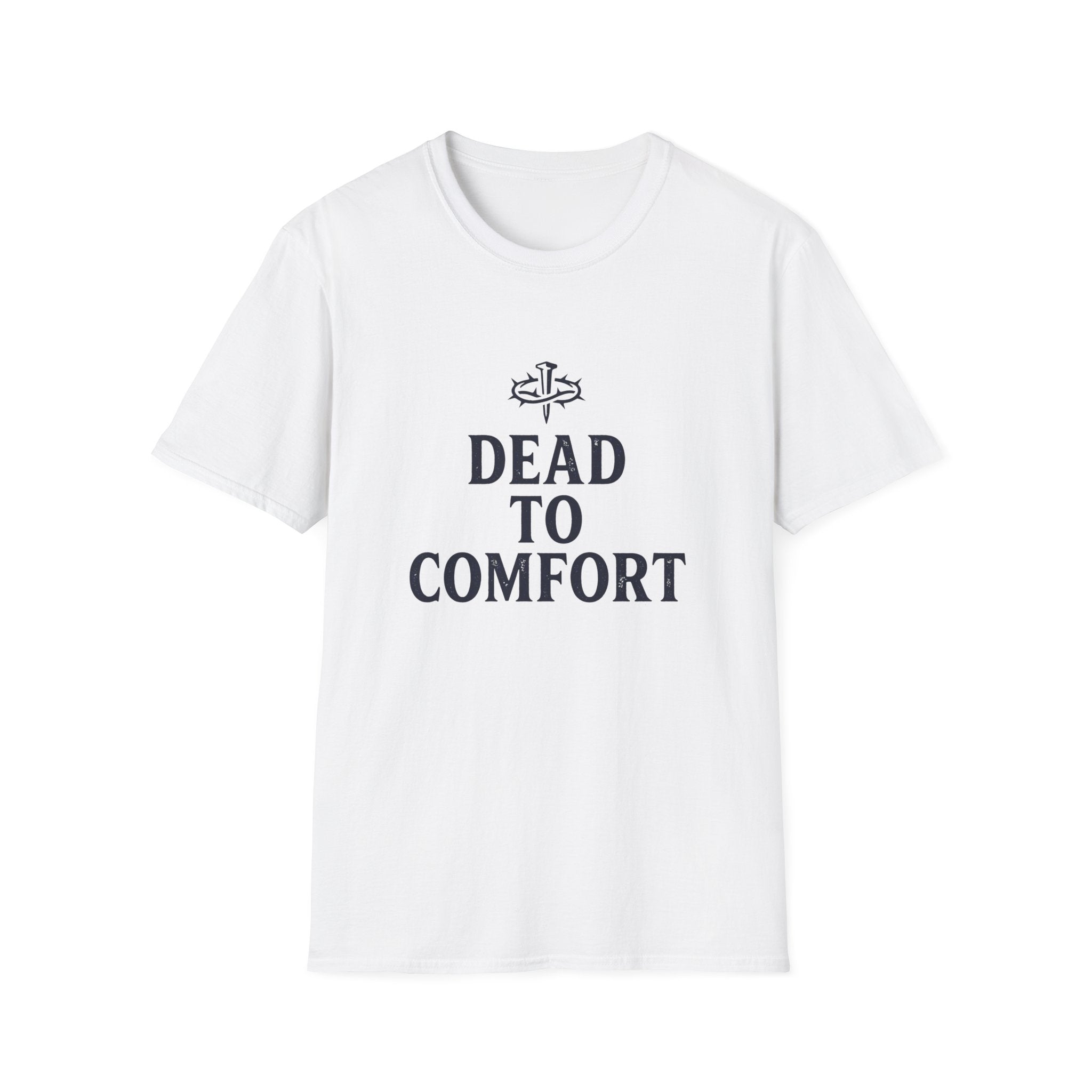 Dead to Comfort T-Shirt