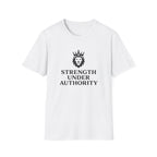 Strength Under Authority T-Shirt