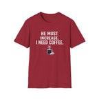 I Need Coffee T-Shirt