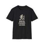 Pray. Fight. Lead. T-Shirt