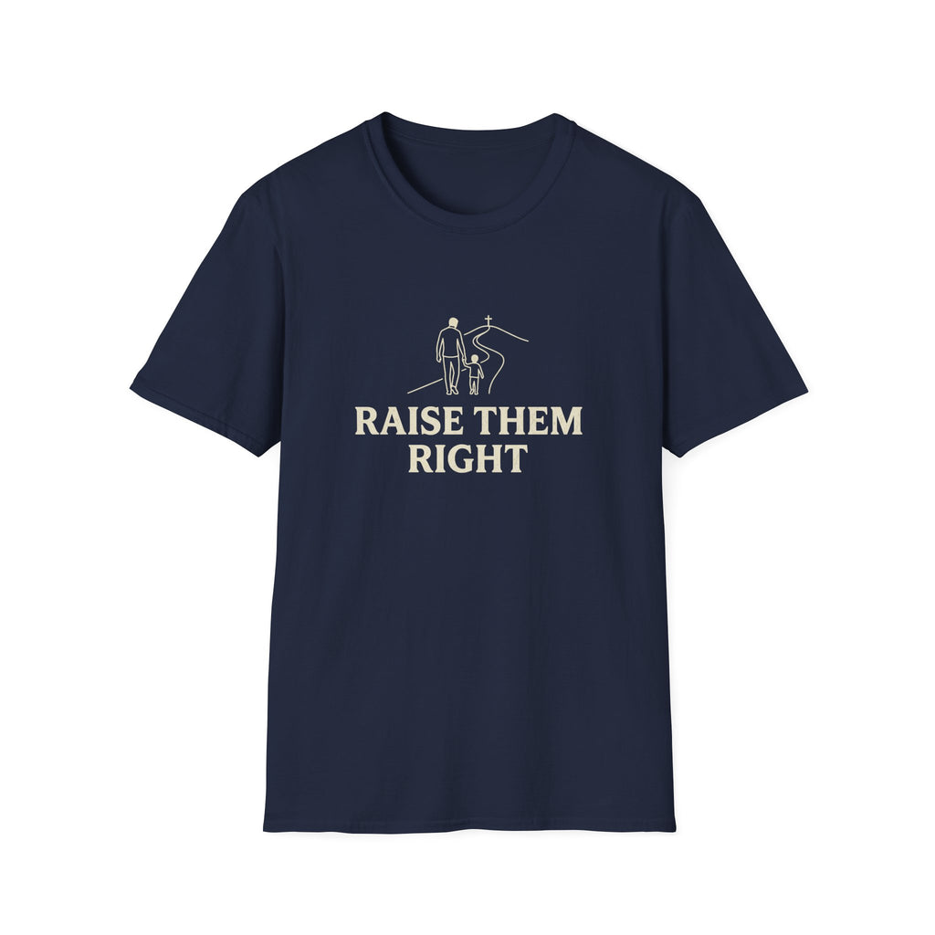 Raise Them Right T-Shirt
