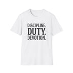 Discipline. Duty. Devotion. T-Shirt