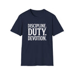 Discipline. Duty. Devotion. T-Shirt