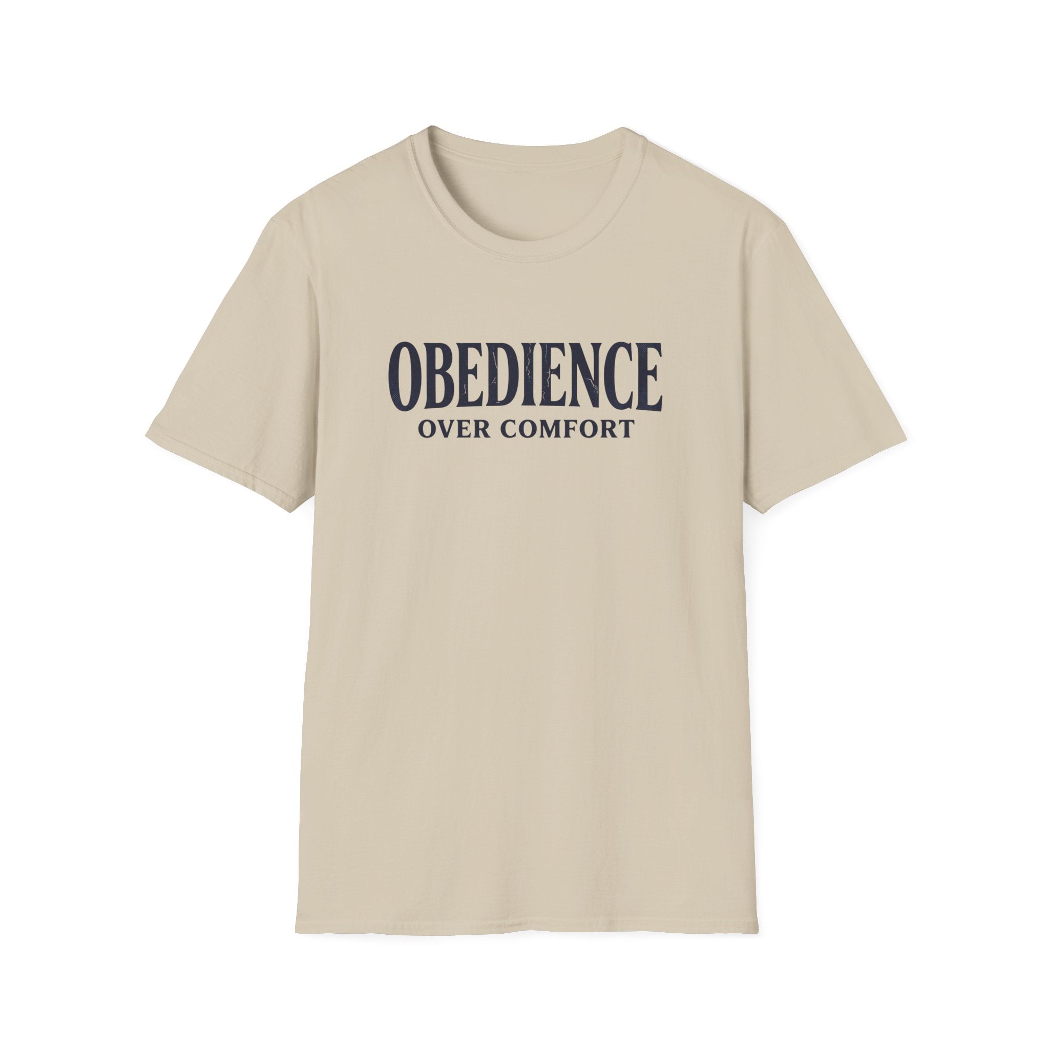 Obedience Over Comfort T-Shirt