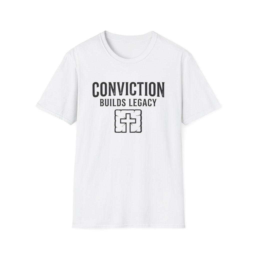 Conviction Builds Legacy T-Shirt