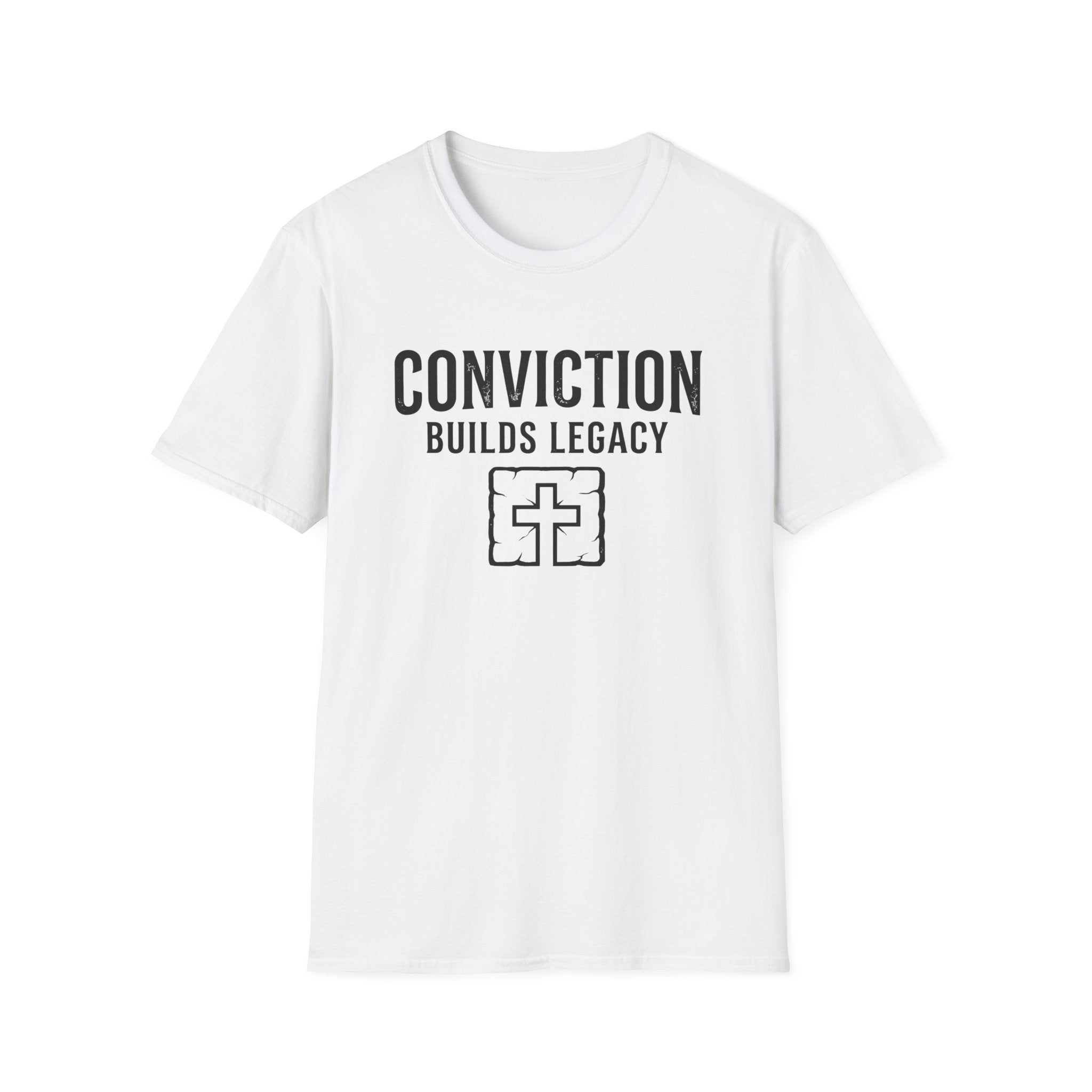 Conviction Builds Legacy T-Shirt