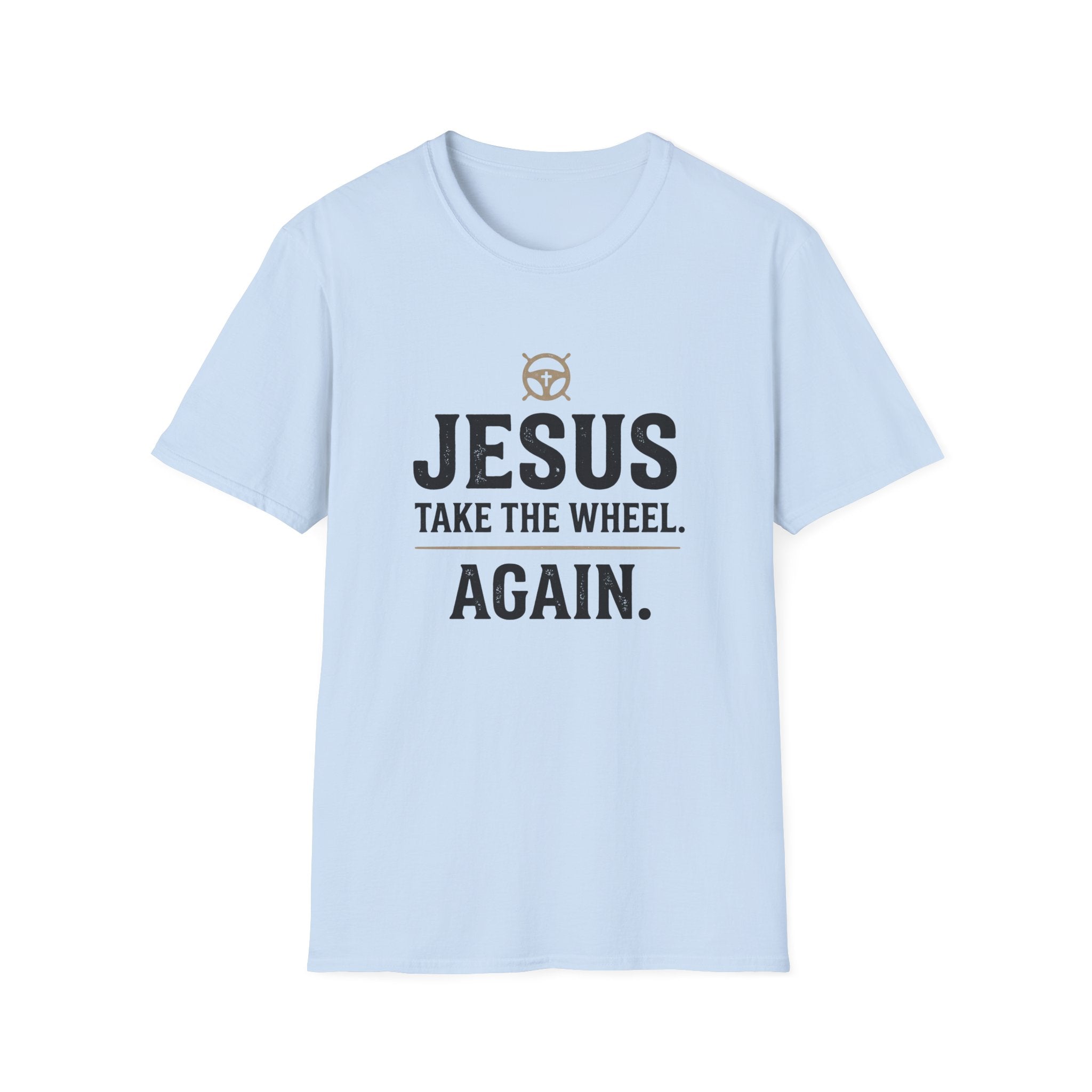 Again. T-Shirt